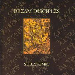 Dream Disciples : Sub.Atomic